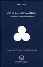 «Se mi ami, non amarmi». Orientamento sistemico e psicoterapia