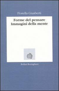 Forme del pensare. Immagini della mente - Fiorella Giusberti - copertina