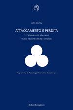 Attaccamento e perdita. Vol. 1: L' attaccamento alla madre