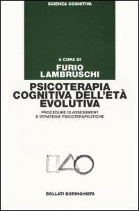 Psicoterapia cognitiva dell'età evolutiva. Procedure di assessment e strategie psicoterapeutiche - copertina