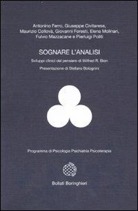 Sognare l'analisi. Sviluppi clinici del pensiero di Wilfred R. Bion - copertina