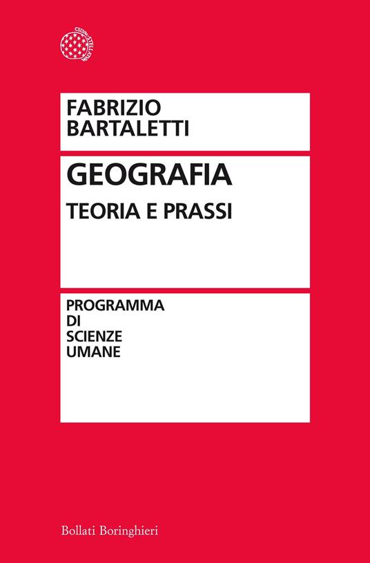 Geografia. Teoria e prassi - Fabrizio Bartaletti - copertina