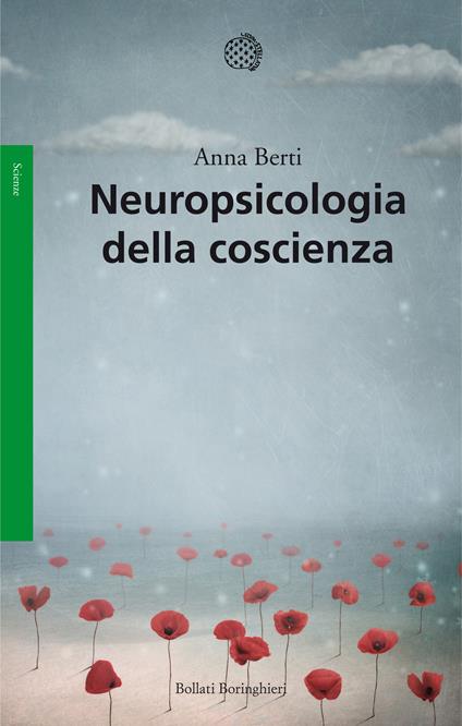 Neuropsicologia della coscienza - Anna Emilia Berti - ebook