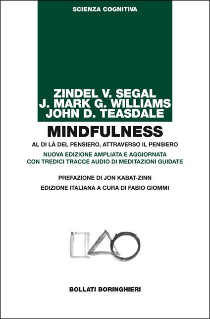 Mindfulness. Al di là del pensiero, attraverso il pensiero. Ediz. ampliata. Con tredici tracce audio di meditazioni guidate - Zindel V. Segal,John D. Teasdale,J. Mark Williams,Fabio Giommi - ebook