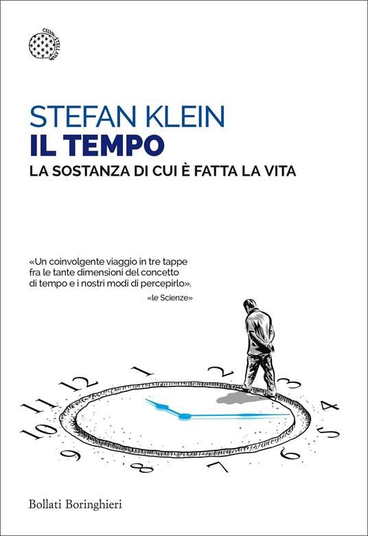 Il tempo. La sostanza di cui è fatta la vita - Stefan Klein,Libero Sosio - ebook