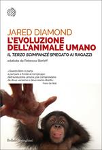 L' evoluzione dell'animale umano. Il terzo scimpanzé spiegato ai ragazzi