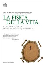 La fisica della vita. La nuova scienza della biologia quantistica