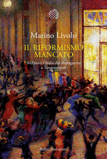 Il riformismo mancato. Milano e l'Italia dal dopoguerra a Tangentopoli - Marino Livolsi - ebook
