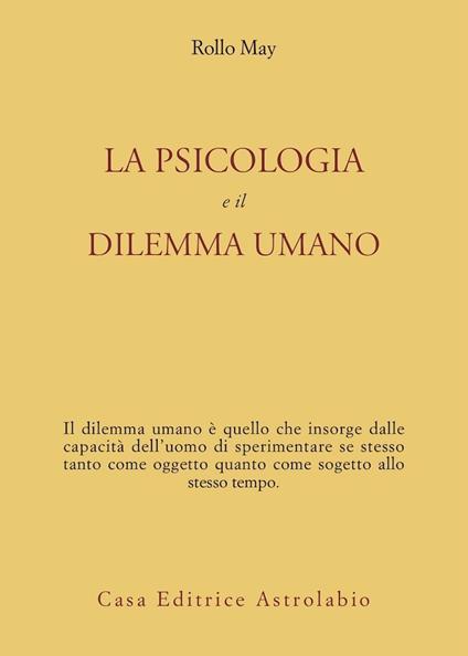 La psicologia e il dilemma umano - Rollo May - copertina