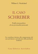 Il caso Schreber. Profilo psicoanalitico di una personalità paranoide