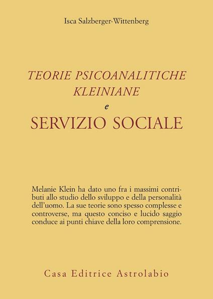 Teorie psicoanalitiche kleiniane e servizio sociale - Isca Salzberger-Wittenberg - copertina