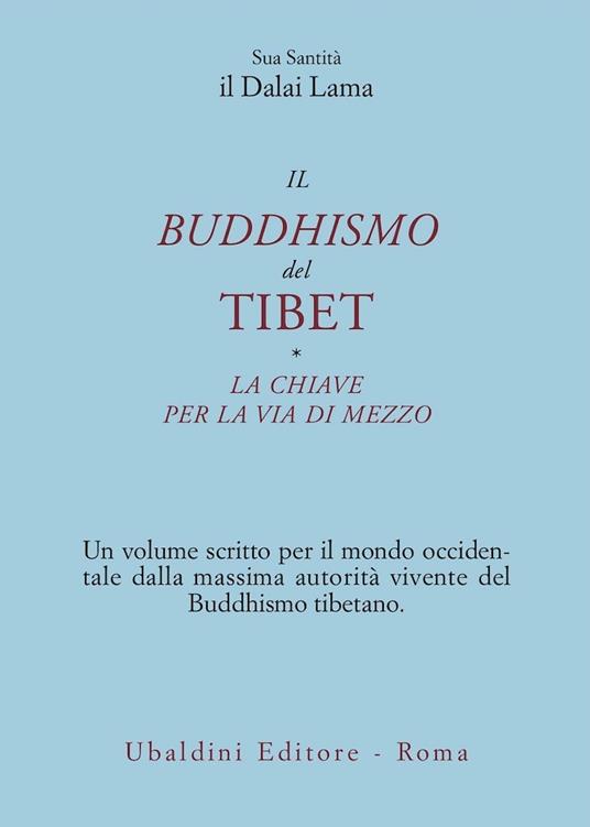 Il buddismo del Tibet-La chiave per la via di mezzo - Gyatso Tenzin (Dalai Lama) - copertina