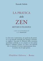 La pratica dello zen. Metodi e filosofia