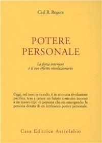 Potere personale. La forza interiore e il suo effetto rivoluzionario - Carl R. Rogers - copertina