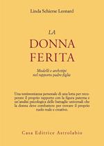 La donna ferita. Modelli e archetipi del rapporto padre-figlia