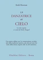 La danzatrice del cielo. La vita segreta e i canti di Yeshe Tsogyel