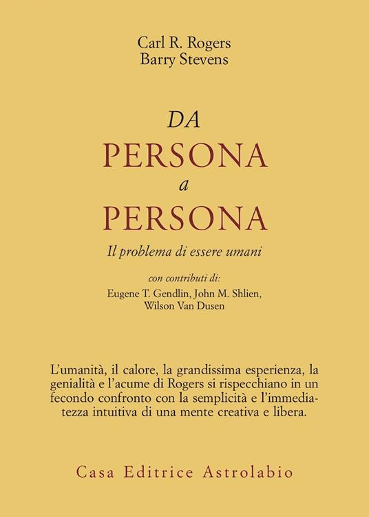 Da persona a persona. Il problema di essere umani - Carl R. Rogers,Barry Stevens - copertina