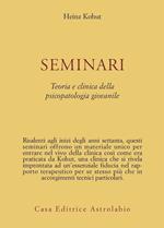 Seminari. Teoria e clinica della psicopatologia giovanile