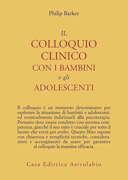 Il colloquio clinico con i bambini e gli adolescenti - Philip Barker - copertina