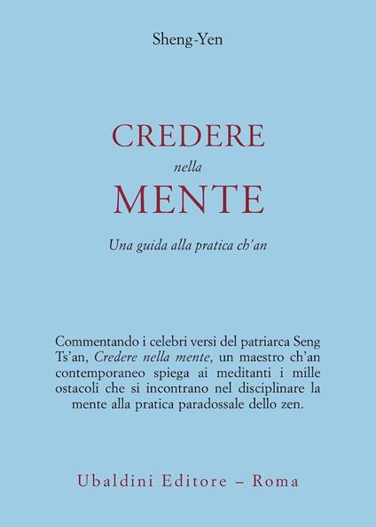 Credere nella mente. Una guida alla pratica Ch'an - Yen Sheng - copertina