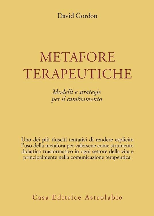 Metafore terapeutiche. Modelli e strategie per il cambiamento - David Gordon - copertina