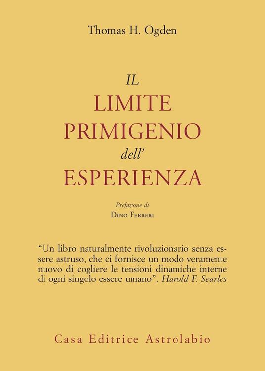 Il limite primigenio dell'esperienza - Thomas H. Ogden - copertina