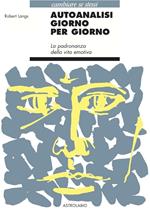 Autoanalisi giorno per giorno. La padronanza della vita emotiva