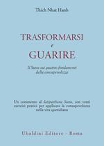 Trasformarsi e guarire. Il Sutra sui quattro fondamenti della consapevolezza