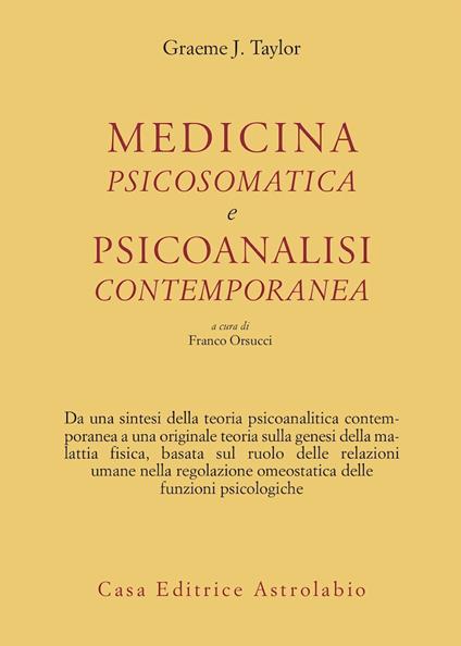 Medicina psicosomatica e psicoanalisi contemporanea - Graeme J. Taylor - copertina