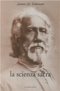 La scienza sacra - Swami Yukteswar Sri - copertina