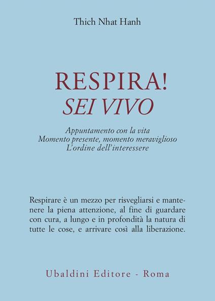 Respira! Sei vivo. Appuntamento con la vita. Momento presente, momento meraviglioso. L'ordine dell'interessere - Thich Nhat Hanh - copertina