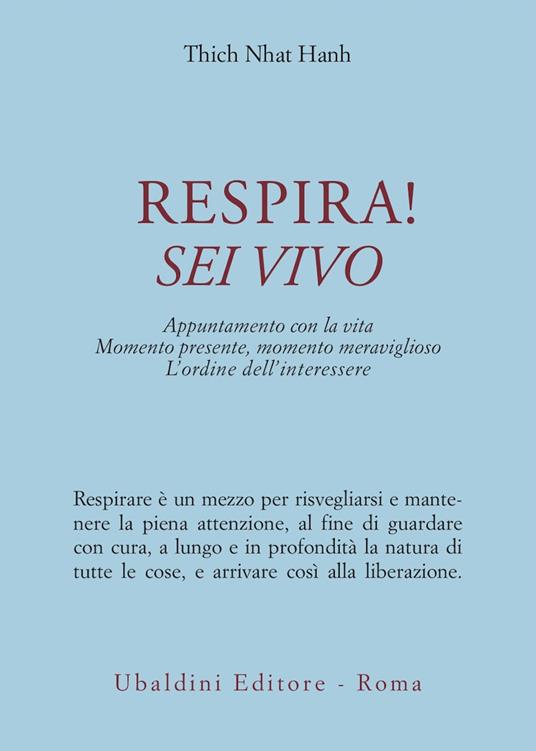 Respira! Sei vivo. Appuntamento con la vita. Momento presente, momento meraviglioso. L'ordine dell'interessere - Thich Nhat Hanh - copertina