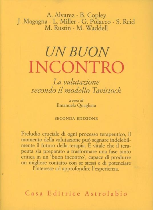 Un buon incontro. La valutazione secondo il modello Tavistock - Emanuela Quagliata - copertina