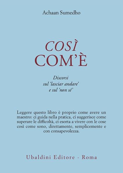 Così com'è. Discorsi sul «Lasciar andare» e sul «Non sé» - Achaan Sumedho - copertina