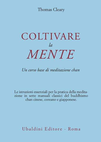 Coltivare la mente. Un corso base di meditazione chan - Thomas Cleary - copertina