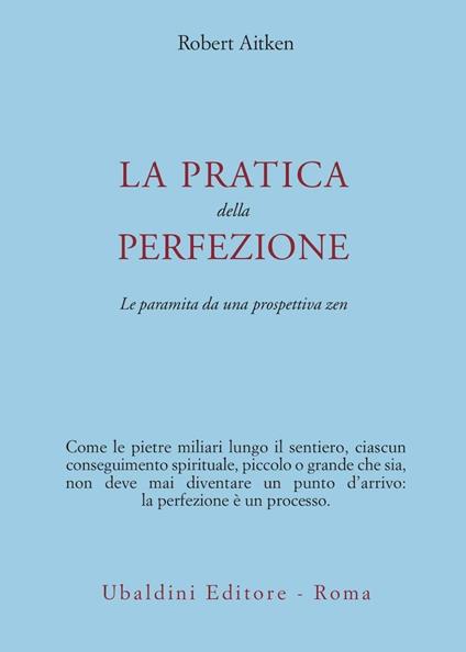 La pratica della perfezione. La paramita da una prospettiva zen - Robert Aitken - copertina