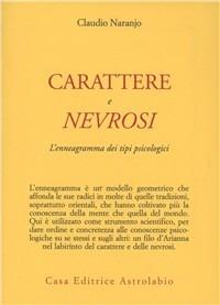 Carattere e nevrosi. L'enneagramma dei tipi psicologici - Claudio Naranjo - copertina