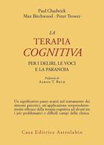 La terapia cognitiva per i deliri, le voci e la paranoia