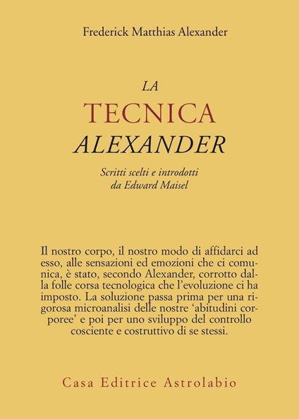 La tecnica Alexander - Frederick M. Alexander - copertina