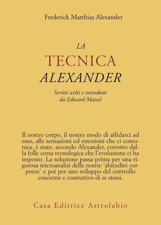 La tecnica Alexander - Frederick M. Alexander - copertina