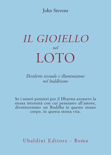 Il gioiello nel loto. Desiderio sessuale e illuminazione nel buddhismo - John Stevens - copertina