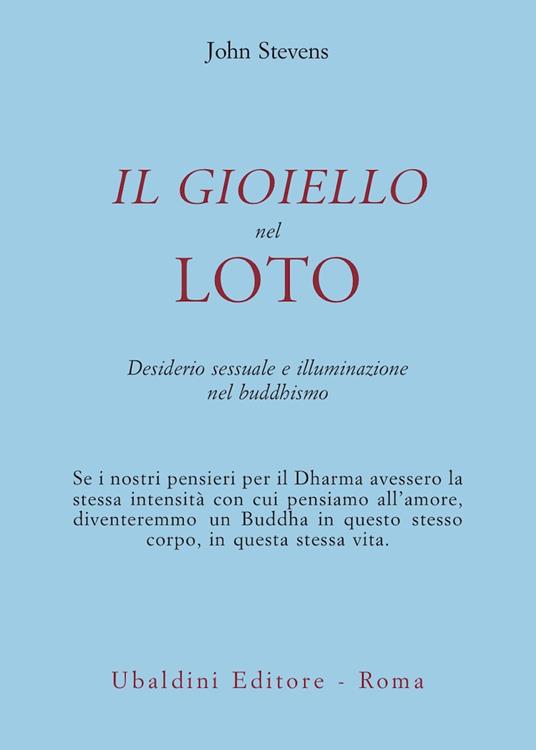 Il gioiello nel loto. Desiderio sessuale e illuminazione nel buddhismo - John Stevens - copertina