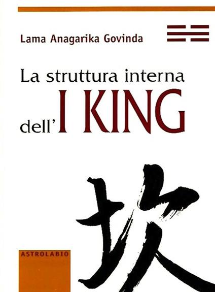 La struttura interna dell'I King - Anagarika Govinda (lama) - copertina