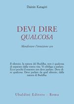 Devi dire qualcosa. Manifestare l'intuizione zen