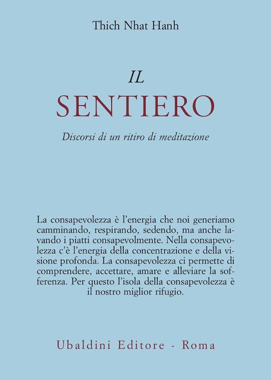 Il sentiero. Discorsi di un ritiro di meditazione - Thich Nhat Hanh - Libro  - Astrolabio Ubaldini - Civiltà dell'Oriente