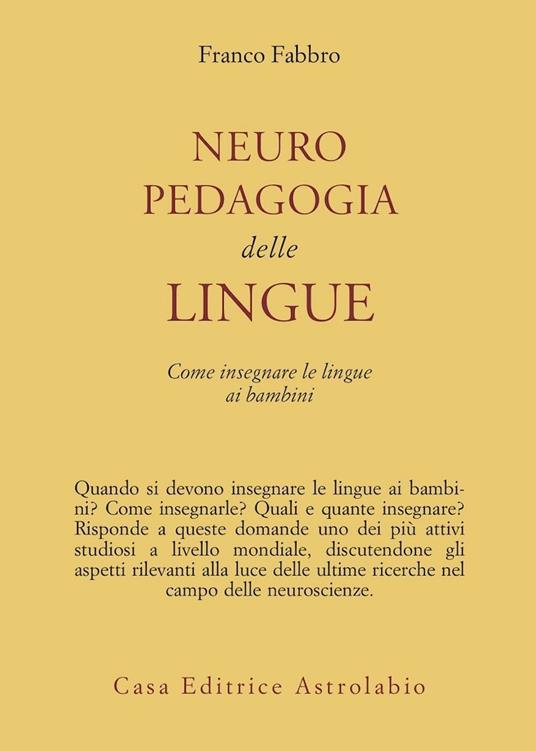 Neuropedagogia delle lingue. Come insegnare le lingue ai bambini - Franco Fabbro - copertina