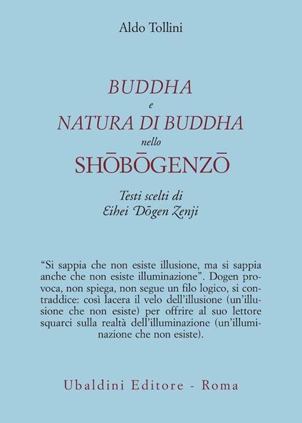 Buddha e natura di Buddha nello Shobogenzo. Testi scelti di Eihei Dogen Zenji - Aldo Tollini - copertina