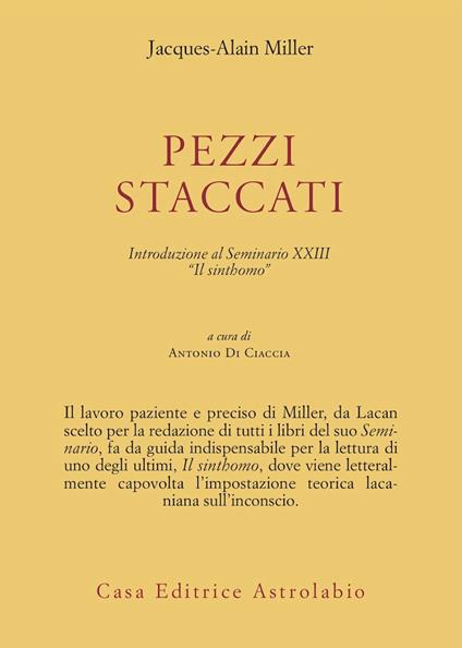 Pezzi staccati. Introduzione al seminario XXIII. «Il sinthomo» - Jacques-Alain Miller - copertina