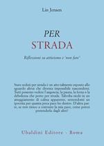 Per strada. Riflessioni su attivismo e «non fare»