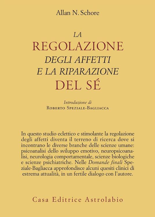 La regolazione degli affetti e la riparazione del sé - Allan N. Schore - copertina